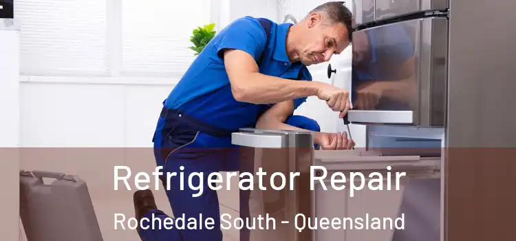 Refrigerator Repair Rochedale South - Queensland