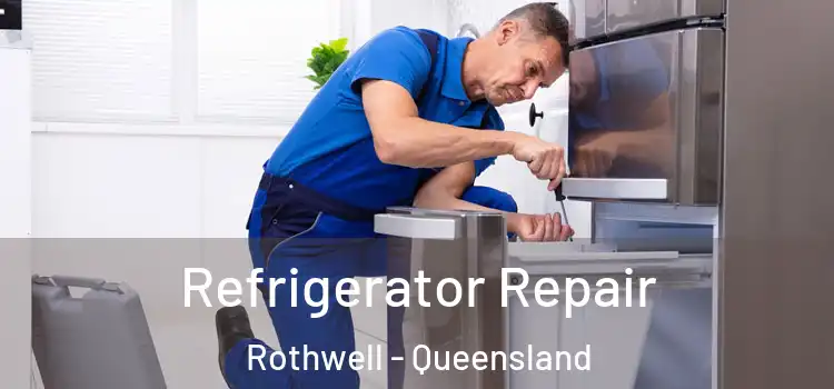 Refrigerator Repair Rothwell - Queensland
