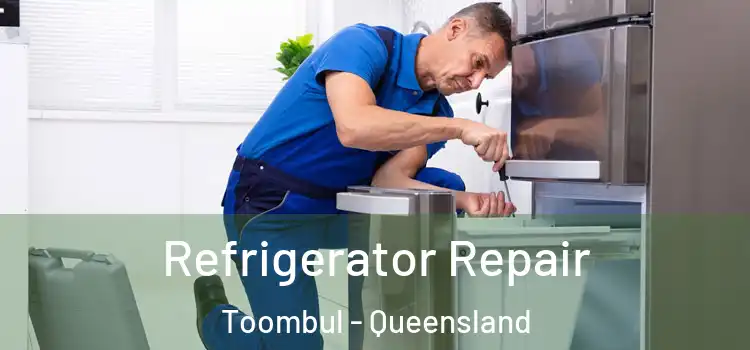 Refrigerator Repair Toombul - Queensland