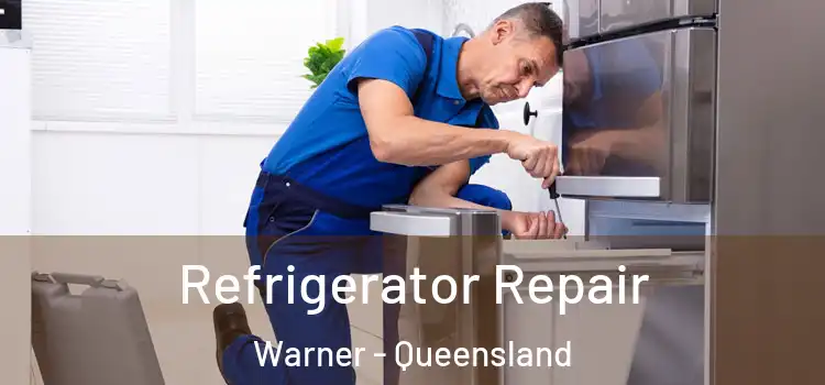 Refrigerator Repair Warner - Queensland