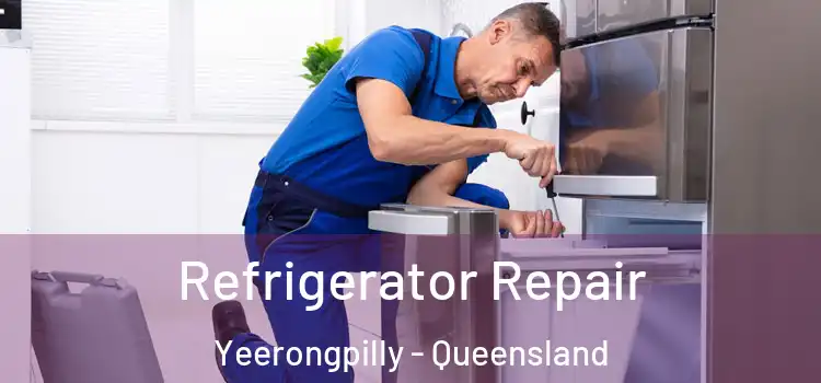 Refrigerator Repair Yeerongpilly - Queensland