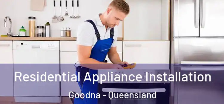 Residential Appliance Installation Goodna - Queensland