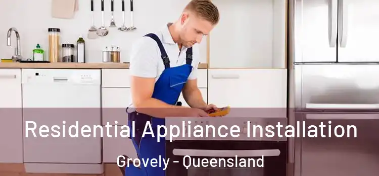 Residential Appliance Installation Grovely - Queensland