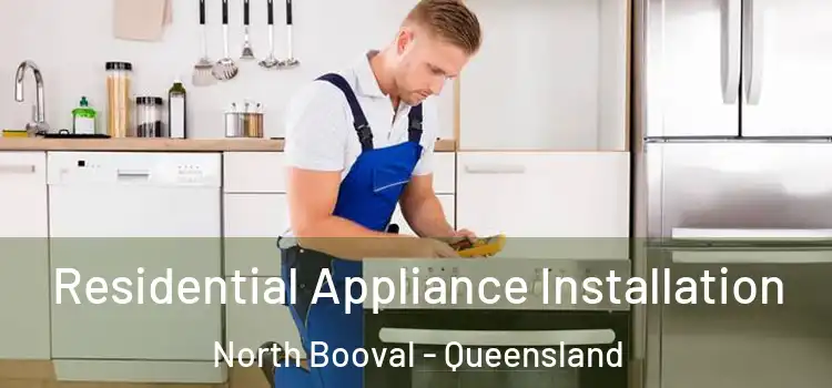 Residential Appliance Installation North Booval - Queensland