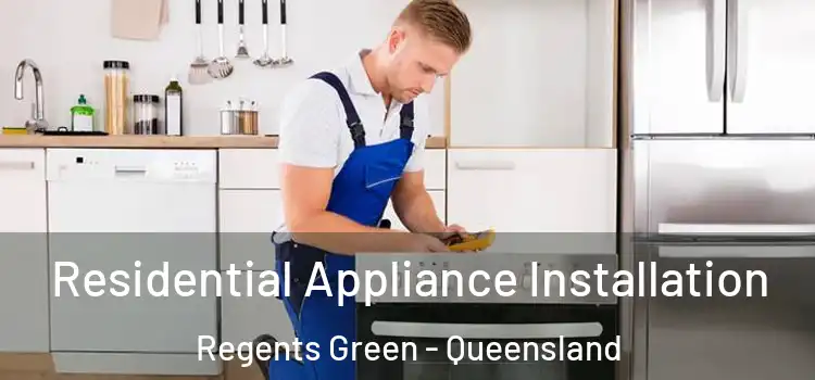 Residential Appliance Installation Regents Green - Queensland