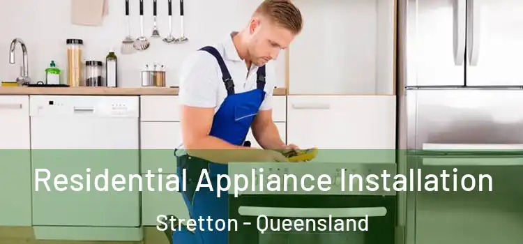 Residential Appliance Installation Stretton - Queensland