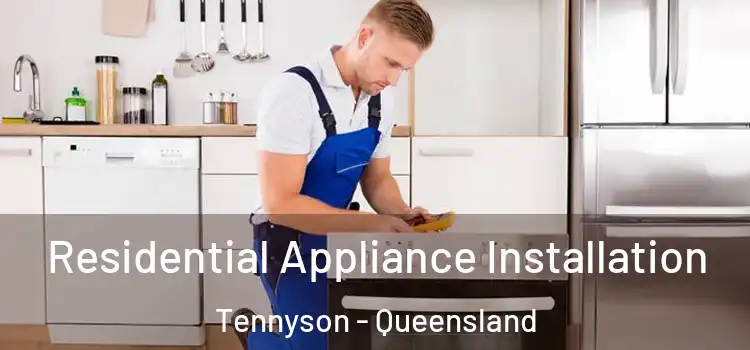 Residential Appliance Installation Tennyson - Queensland