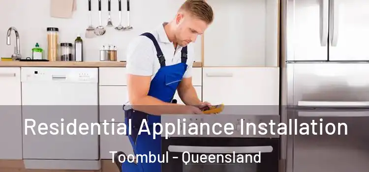 Residential Appliance Installation Toombul - Queensland