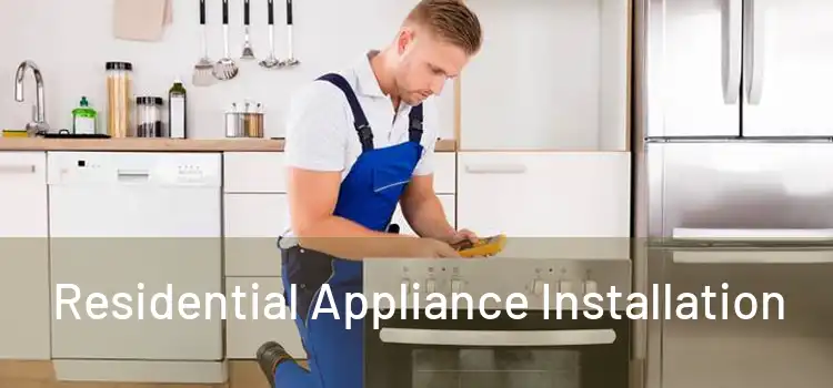 Residential Appliance Installation