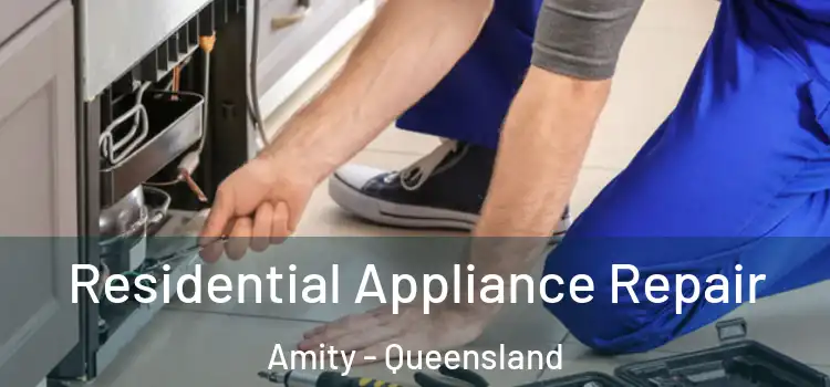Residential Appliance Repair Amity - Queensland