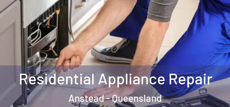 Residential Appliance Repair Anstead - Queensland