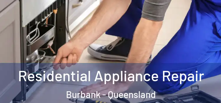 Residential Appliance Repair Burbank - Queensland