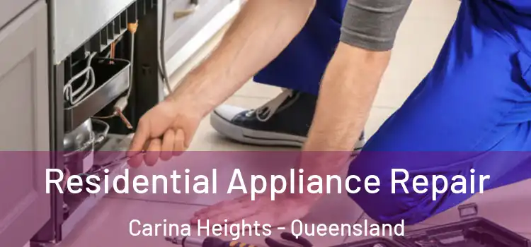 Residential Appliance Repair Carina Heights - Queensland