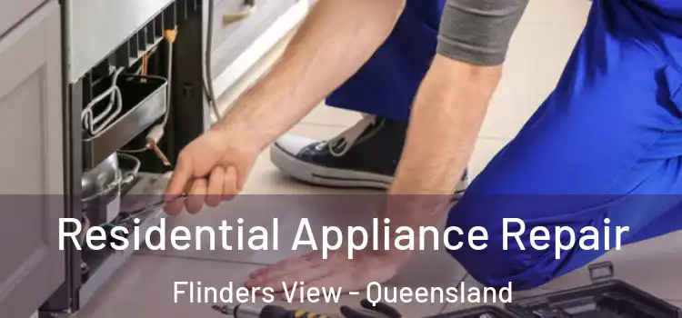 Residential Appliance Repair Flinders View - Queensland