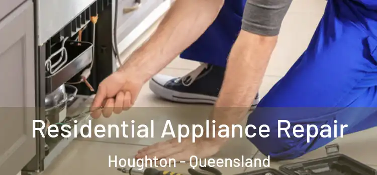 Residential Appliance Repair Houghton - Queensland