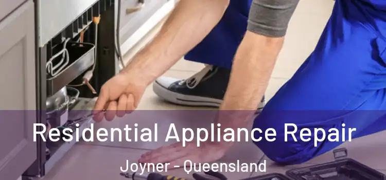 Residential Appliance Repair Joyner - Queensland