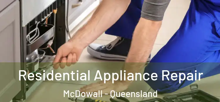 Residential Appliance Repair McDowall - Queensland