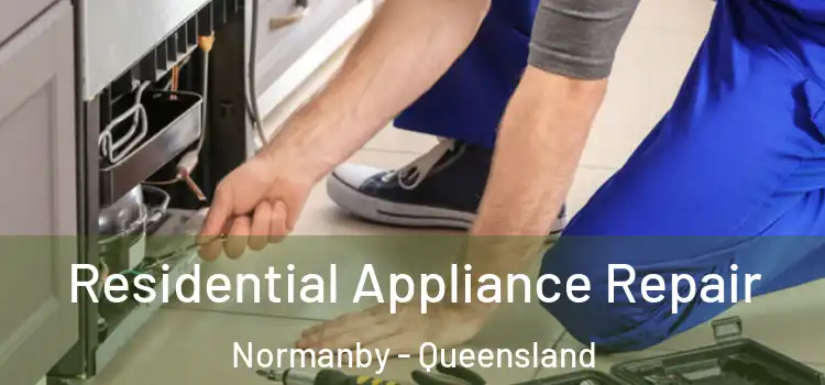 Residential Appliance Repair Normanby - Queensland