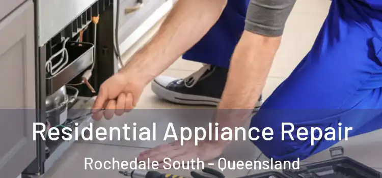 Residential Appliance Repair Rochedale South - Queensland