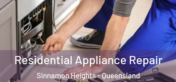 Residential Appliance Repair Sinnamon Heights - Queensland