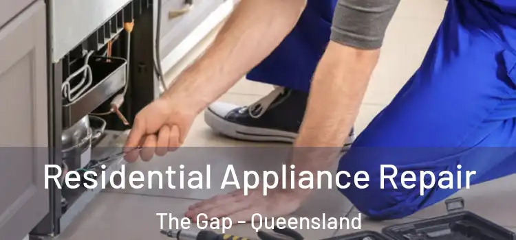 Residential Appliance Repair The Gap - Queensland