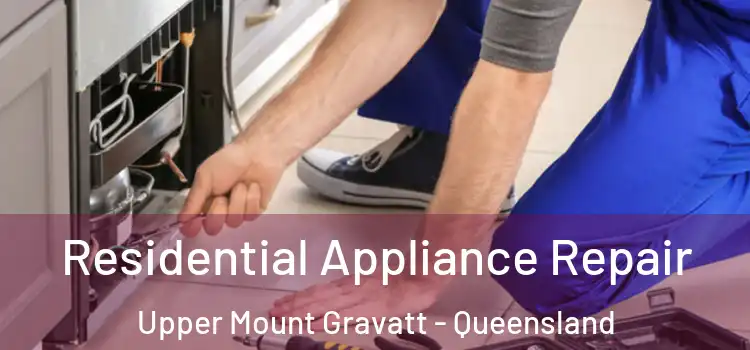 Residential Appliance Repair Upper Mount Gravatt - Queensland