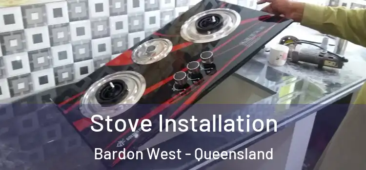 Stove Installation Bardon West - Queensland
