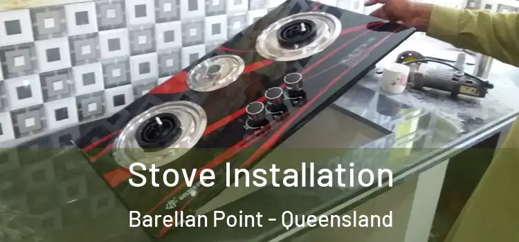 Stove Installation Barellan Point - Queensland