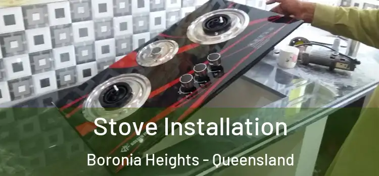 Stove Installation Boronia Heights - Queensland