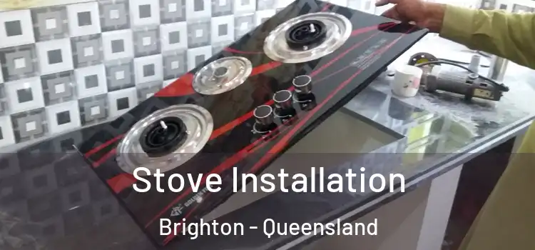 Stove Installation Brighton - Queensland
