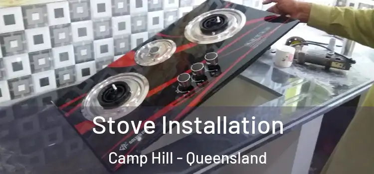 Stove Installation Camp Hill - Queensland