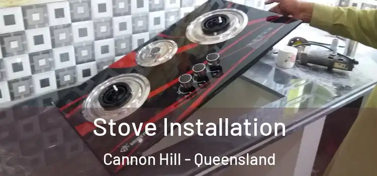 Stove Installation Cannon Hill - Queensland
