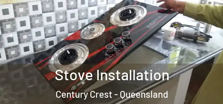 Stove Installation Century Crest - Queensland