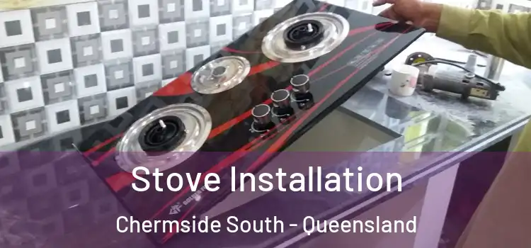 Stove Installation Chermside South - Queensland