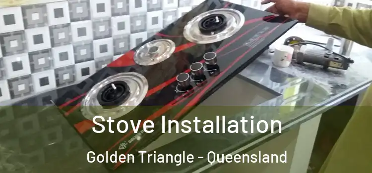 Stove Installation Golden Triangle - Queensland