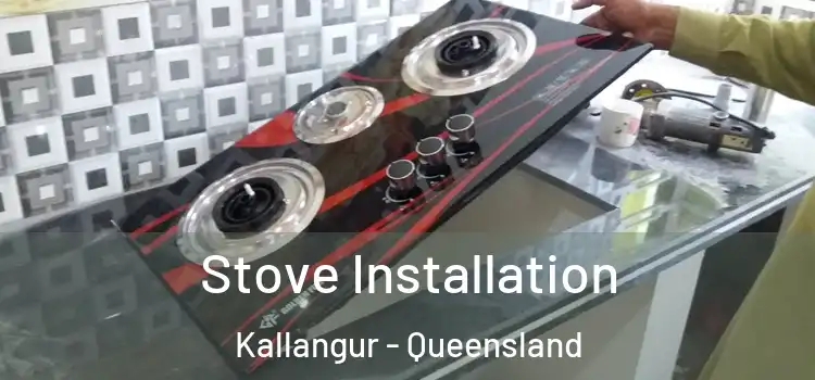 Stove Installation Kallangur - Queensland