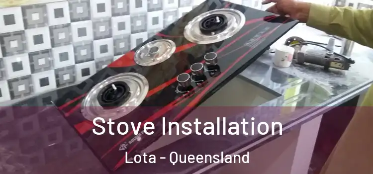 Stove Installation Lota - Queensland