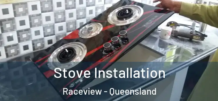 Stove Installation Raceview - Queensland