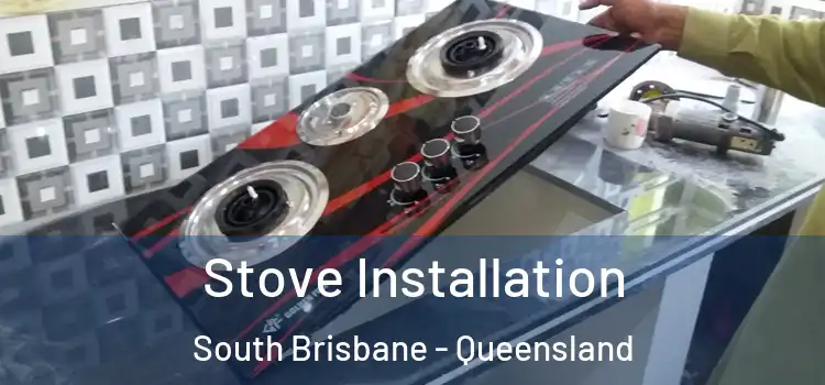 Stove Installation South Brisbane - Queensland