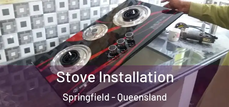 Stove Installation Springfield - Queensland