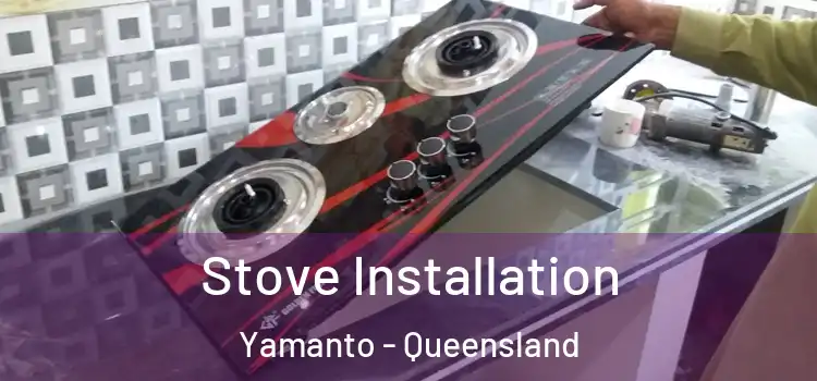 Stove Installation Yamanto - Queensland