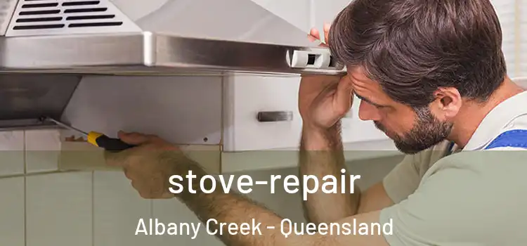 stove-repair Albany Creek - Queensland