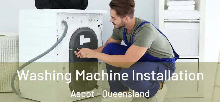 Washing Machine Installation Ascot - Queensland