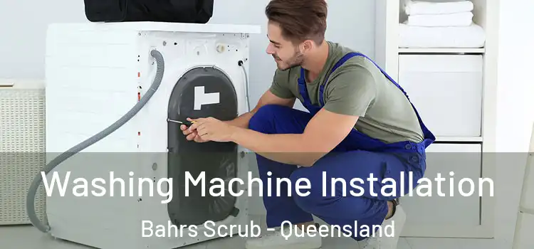 Washing Machine Installation Bahrs Scrub - Queensland
