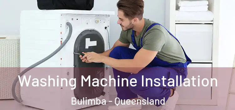 Washing Machine Installation Bulimba - Queensland