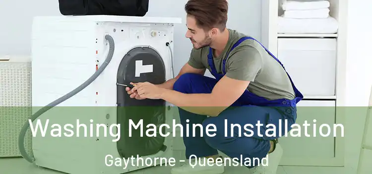 Washing Machine Installation Gaythorne - Queensland