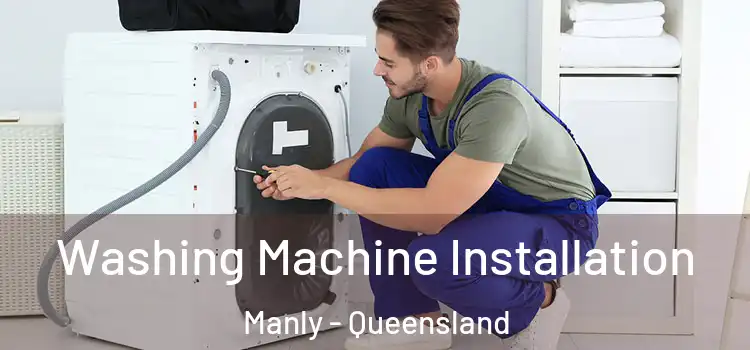Washing Machine Installation Manly - Queensland