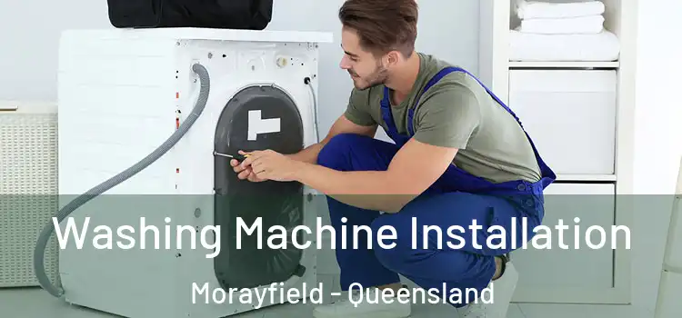 Washing Machine Installation Morayfield - Queensland