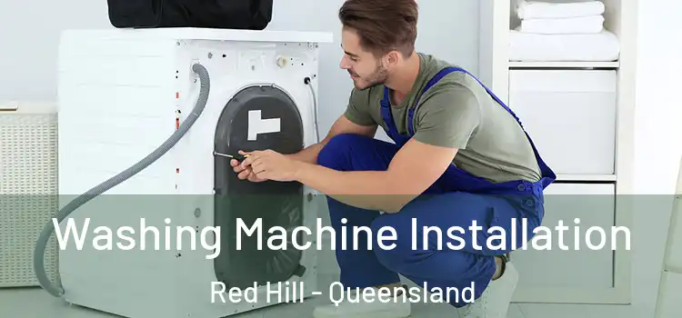 Washing Machine Installation Red Hill - Queensland