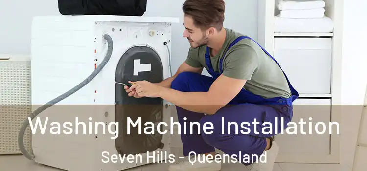 Washing Machine Installation Seven Hills - Queensland